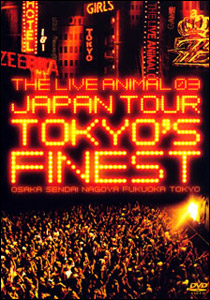 THE LIVE ANIMAL 03 ～TOKYO'S FINEST～